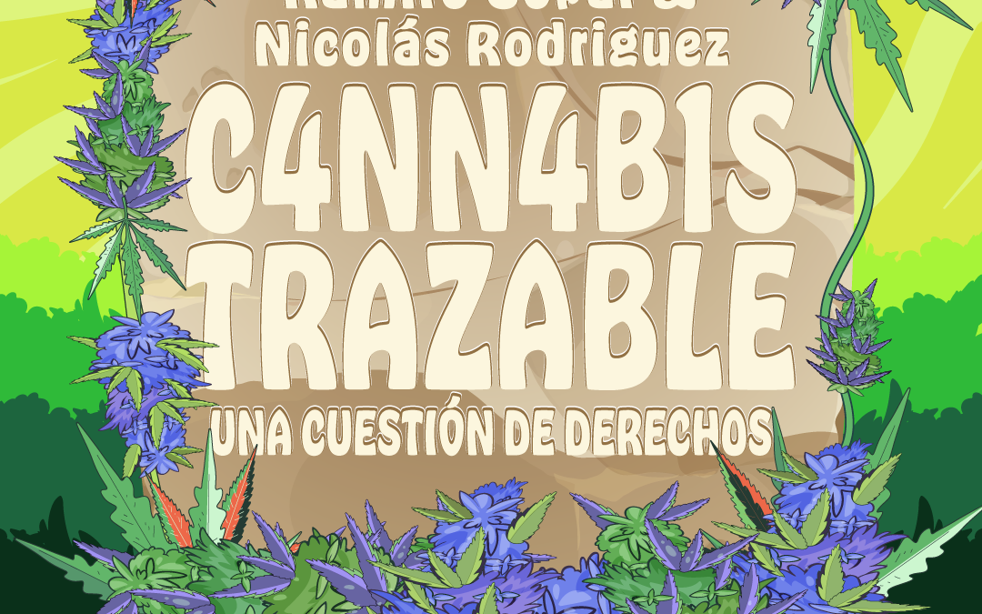 CANNABIS TRAZABLE: Una cuestión de derechos